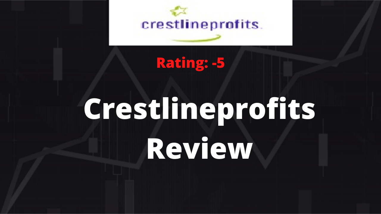 Crestlineprofits Platform Review: A Beautifully Wrapped Scam