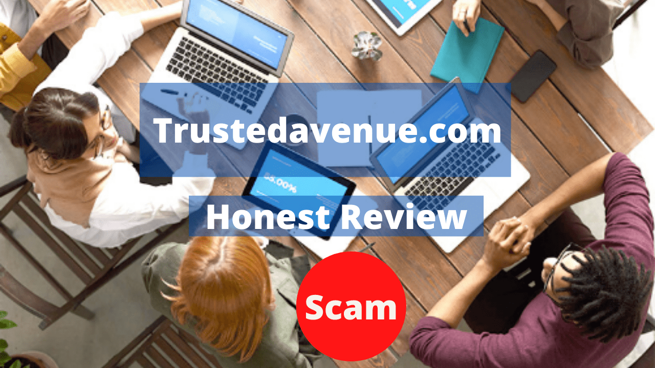 Trustedavenue.Com Review: A Blatant Scam By Low IQ Scammers
