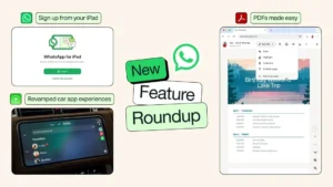 WhatsApp Unveils Transformative Features: Enhancing User Experience Across Devices